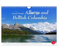 Journey through Alberta and British Columbia (Wall Calendar 2026 DIN A4 landscape), CALVENDO 12 Month Wall Calendar: A journey of discovery and ... the wild and romantic country of the north
