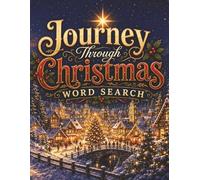 Journey Through Christmas: 50 Christmas Word Search Puzzles with Beautiful Holiday Illustrations