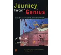 Journey Through Genius: The Great Theorems of Mathematics [Idioma Inglés]