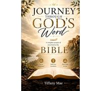 Journey Through Gods Word: A Complete Synopsis Of Every Book In The Bible