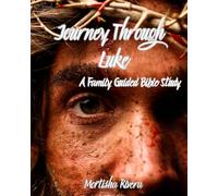 Journey Through Luke: A Family Guided Bible Study