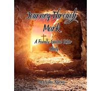 Journey Through Mark: A Family Guided Bible Study