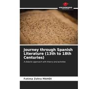 Journey through Spanish Literature (13th to 18th Centuries)