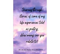 Journey through stories of my life experiences told as poetry. How many can you relate to?