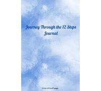 Journey Through the 12 Steps: Journal with coloring pages; 85 pages,