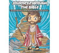 Journey Through the Bible: A coloring book of Bible adventures your child will love