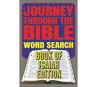 Journey Through the Bible Word Search Book of Isaiah Edition: 61 Fun and Faith-Filled Bible Puzzles Inspired by Scripture | 6X9 126 pages | Perfect for Sunday School, Bible Study, and Quiet Time