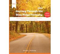 Journey Through the Blue Ridge Parkway 2026: Exploring Nature, Culture, Food, and Scenic Adventure Along America’s Mountain Parkway