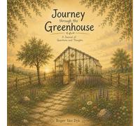 Journey through the Greenhouse: A Journal of Questions and Thoughts (Greenhouse Stories)