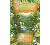 Journey Through the Jungle - A Word Search Adventure: 70 Jungle-Themed Word Searches for Kids, Teens, and Adults | 6x9 Inch | A Fun Adventure Puzzle ... (Journey Through Word Search Adventures)