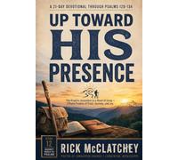 Journey Through The Psalms - Book 12: The Psalms of Ascent (Journey Through The Psalms Devotional Series)