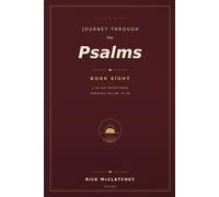 Journey Through the Psalms - Book 8: Devotions on Psalm 79-90 - "Don't Quit!" (Journey Through The Psalms Devotional Series)