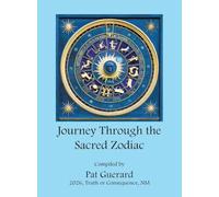 Journey Through the Sacred Zodiac