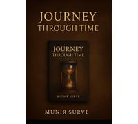 Journey Through Time: A Chronicle of Faith, Conflict, and Humanity