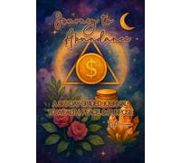 Journey to Abundance: A 365 Day Guided Journal to Wealth, Peace, and Purpose