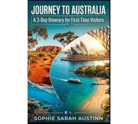 JOURNEY TO AUSTRALIA: A 3-Day Itinerary for First-Time Visitors