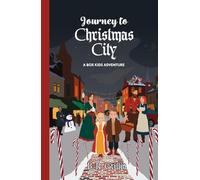 Journey to Christmas City: A Box Kids Adventure