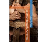 Journey to Early America: Abduction by the Calusas Tribe