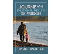Journey to Emotional Health and Freedom