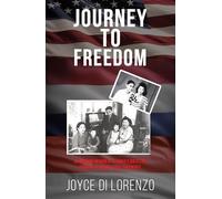 Journey to Freedom: An Inspiring Memoir of a Family’s Quest for Prosperity Across Three Continents