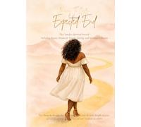 Journey To God's Expected End: A Sacred Prayer, Dreams, and Spiritual Alignment Journal