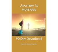 Journey to Holiness: 90 Day Devotional