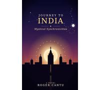 Journey to India: Mystical Synchronicities