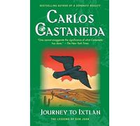 Journey To Ixtlan: The Lessons of Don Juan: 3 (The Teachings of Don Juan)