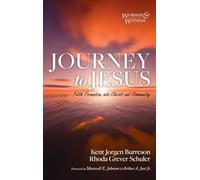 Journey to Jesus: Faith Formation Into Christ and Community (Worship and Witness)