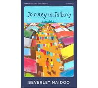 Journey to Jo’Burg: A compelling story of love and courage, for children aged 9 to 12 (HarperCollins Children’s Classics)