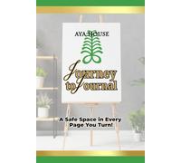Journey To Journal: A Safe Space Every Page You Turn!