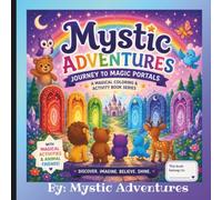 Journey to Magic Portals: A Magical Coloring & Activity Book for Kids Ages 4-8 with Fantasy Adventures, Mindfulness, Confidence Building, and Creative Play