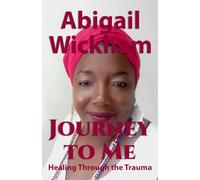 Journey to Me: Healing through the Trauma