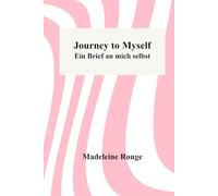 Journey to myself: Ein Brief an mich selbst