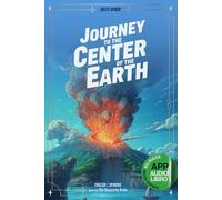 Journey to the Center of the Earth - Edición Bilingüe Inglés-Español: Incluye App Interactiva con Audiolibro, Ejercicios y Dictados (Easy Classics: Bilingual Adventures)