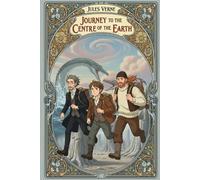 Journey to the Centre of the Earth (Illustrated): The Classic Edition with Anime Illustrations (Jules Verne Classics - Illustrated & Annotated)