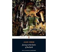 Journey to the Centre of the Earth (Penguin Classics) [Idioma Inglés]