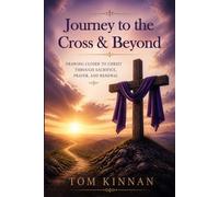 Journey to the Cross & Beyond