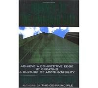 Journey to the Emerald City: Achieve A Competitive Edge by Creating A Culture of Accountability