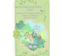 Journey to The Enchanted Cottage (The Magic Hot Air Balloon: Traveling Adventures at the Pop of a Bubble Collection)