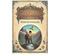 Journey to the Highlands: The Real Map Within (Granny JoJo’s Bedtime Stories for Growing Hearts)