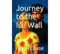 Journey to the Ice Wall