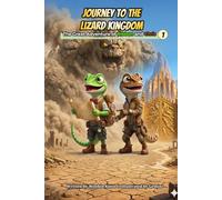 Journey to the Lizard Kingdom: A Brave Adventure with Ribbon and Chris (The Lizard Kingdom Chronicles)