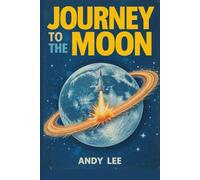 Journey to the Moon: 2 (Interstellar Travel)
