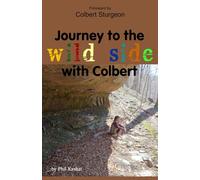 Journey to the wild side with Colbert: The art of living wild and free without losing your mind