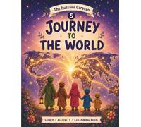 Journey to the World: A Hussaini Caravan Story, Colouring & Activity Book for Muslim Kids