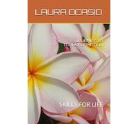 JOURNEY TO TRANSFORMATION: SKILLS FOR LIFE (The Ocasio Method™ Collection)