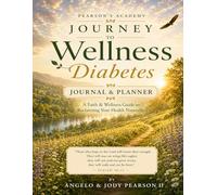 Journey to Wellness: Diabetes Journal and Planner