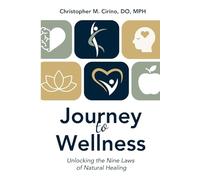 Journey to Wellness: Unlocking the Nine Laws of Natural Healing