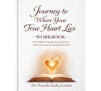 Journey to Where Your True Heart Lies Facilitator Manual: An 8-Week Women’s Bible Study Leader Guide for Healing, Identity, and Faith